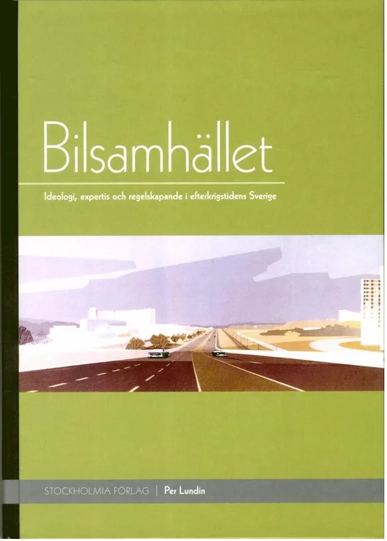 Omslaget till Bilsamhället: en femtiotalsvision av en motorväg mot en modernistisk stad, omgiven av grönt.