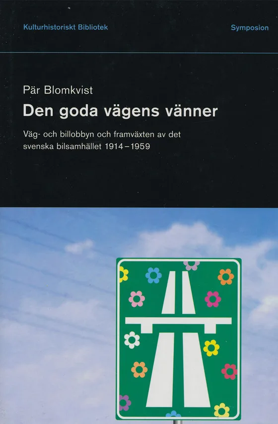 Omslaget till Den goda vägens vänner: en motorvägsskylt smyckad med blommor i flower power-stil mot blå himmel.
